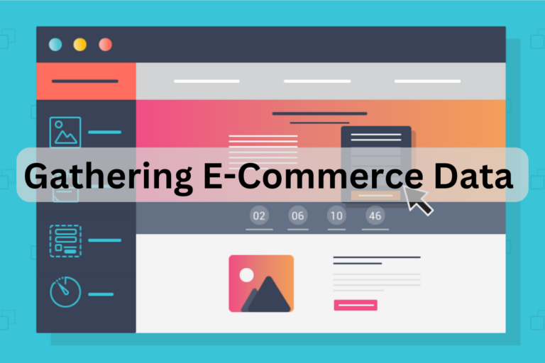Gathering E-Commerce Data – How Is It Done